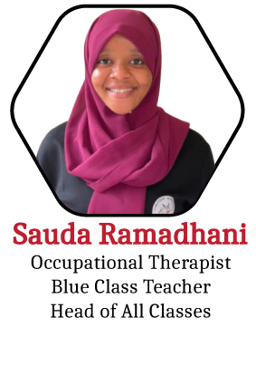 Sauda Ramadhani, Occupational Therapist, Blue Class Teacher and Head of All Classes